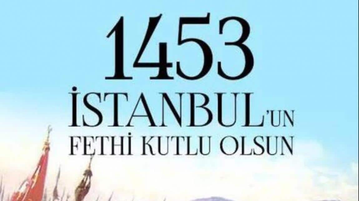İstanbul'un Fethi'nin 570. yıl dönümü kutlanıyor